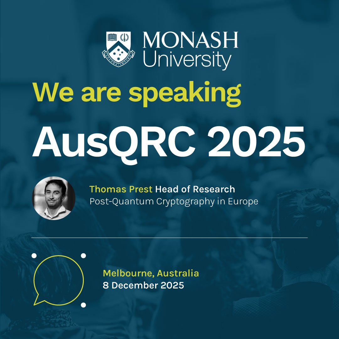 PqShield's tweet image. Our Head of Research Thomas Prest will be speaking on - &quot;&quot;Post-Quantum Cryptography in Europe&quot; on the 8th December at AusQRC.

For more information, visit the website.
hubs.li/Q03VbT6b0
#Cybersecurity #postquantum #cryptography