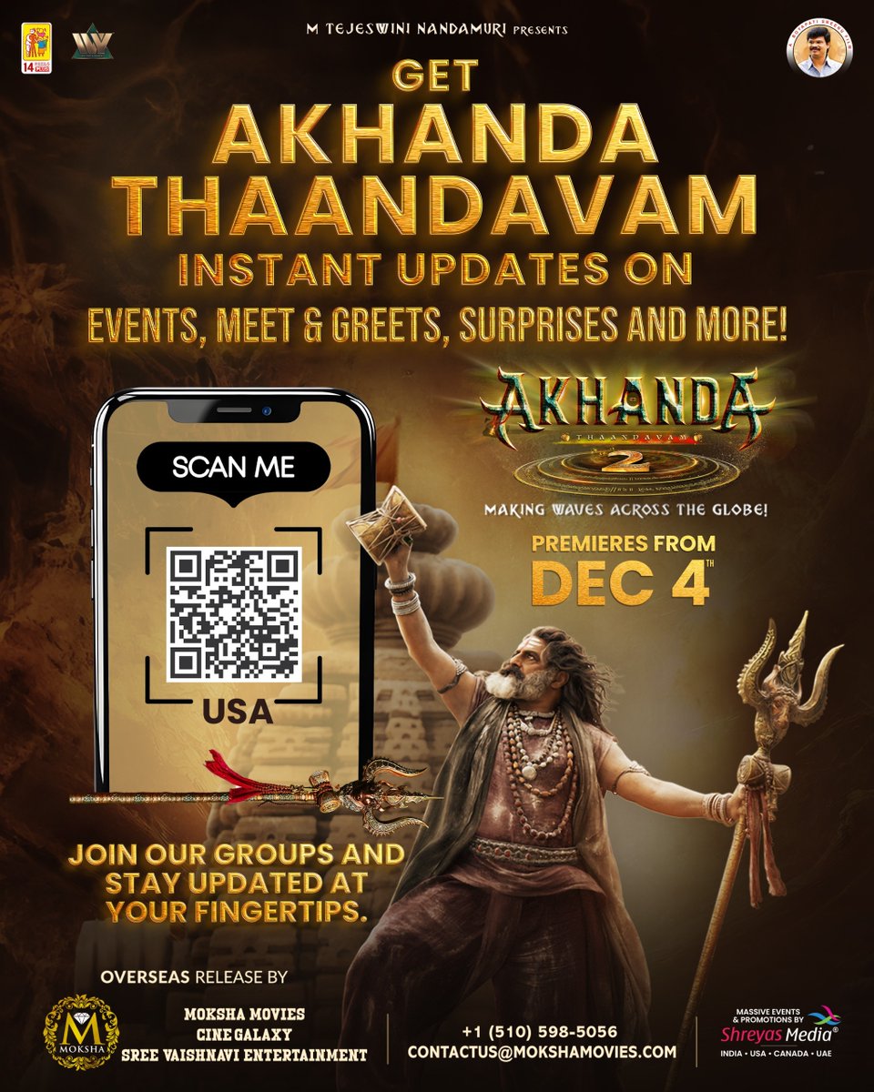 #AkhandaThaandavam is all set to ROAR on the silver screens from December 5th 🔥

USA Premieres from December 4th 💥

Scan the QR above and join the official group to unlock Exclusive Updates, Exciting Gifts and Thrilling Surprises from Team #Akhanda2 and be a part of the Massive