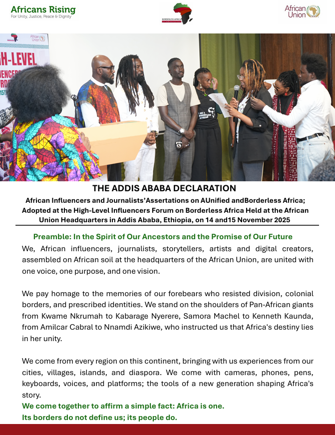 AfricansRising's tweet image. THE #AddisAbabaDeclaration
African influencers and journalists gathered at the AU HQ on 14th and 15th November 2025 to affirm the demand for a Borderless Future; including Full implementation of AU Free Movement Protocol. 

#MyBorderlessDream #AfricansRising