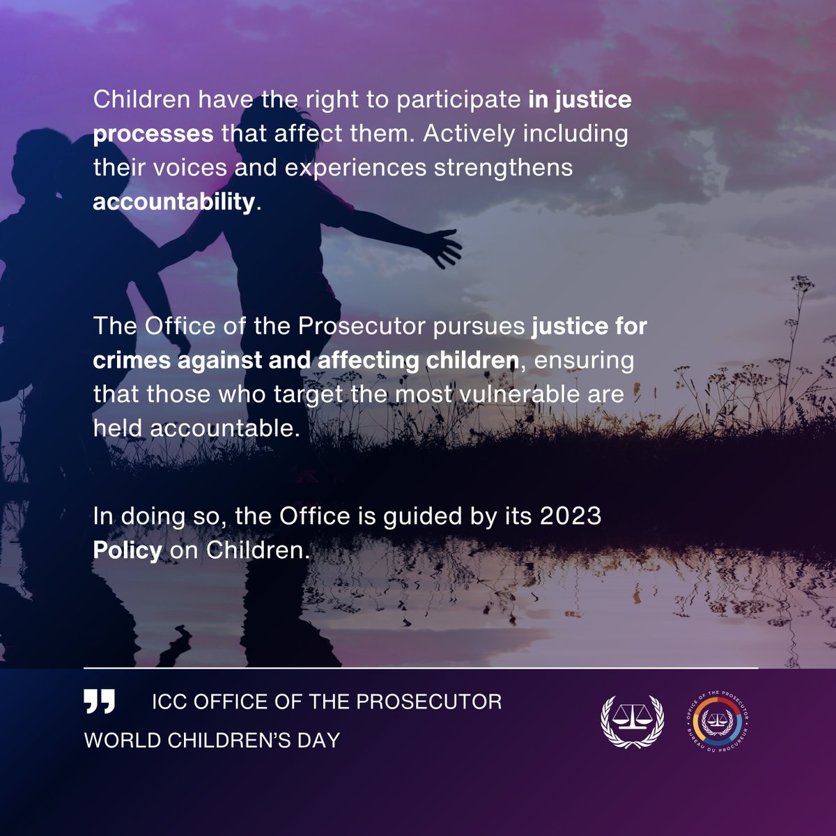 IntlCrimCourt's tweet image. On #WorldChildrensDay, the ICC Office of the Prosecutor stands with global efforts to protect and promote children’s rights.