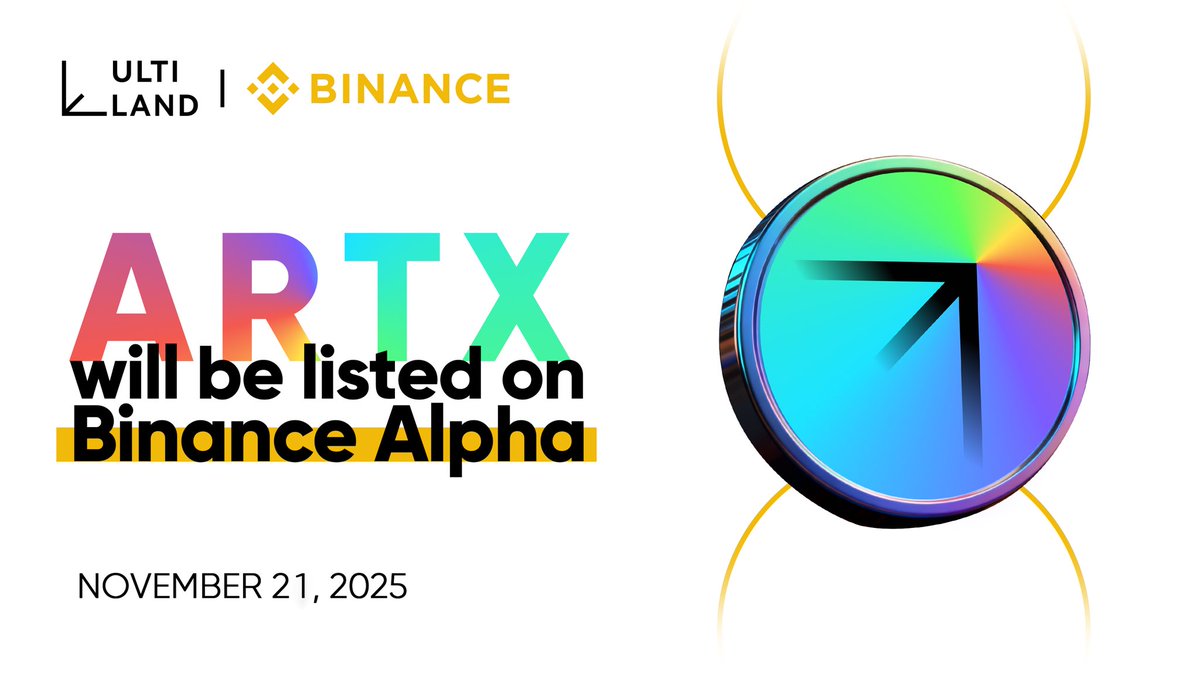 ULTILAND's tweet image. 📢 Official $ARTX Exchange Listing Schedule 

The moment is here! ARTX is going live on @binance. Mark your calendars and get ready!

🗓️ November 21, 2025 

Step into Ultiland, the new frontier of RWA for Art and IP.
FROM EVERY LAND TO ULTILAND