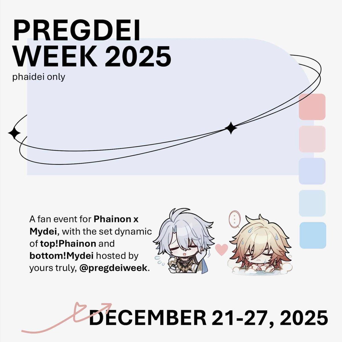 pregdeiweek's tweet image. Hello #phaidei nation! we&apos;re announcing PREGDEI WEEK 2025, a fan event exclusively centered on Top!Phainon &amp;amp; Bottom!Mydei. Happening December 21–27, 2025! 💙❤️