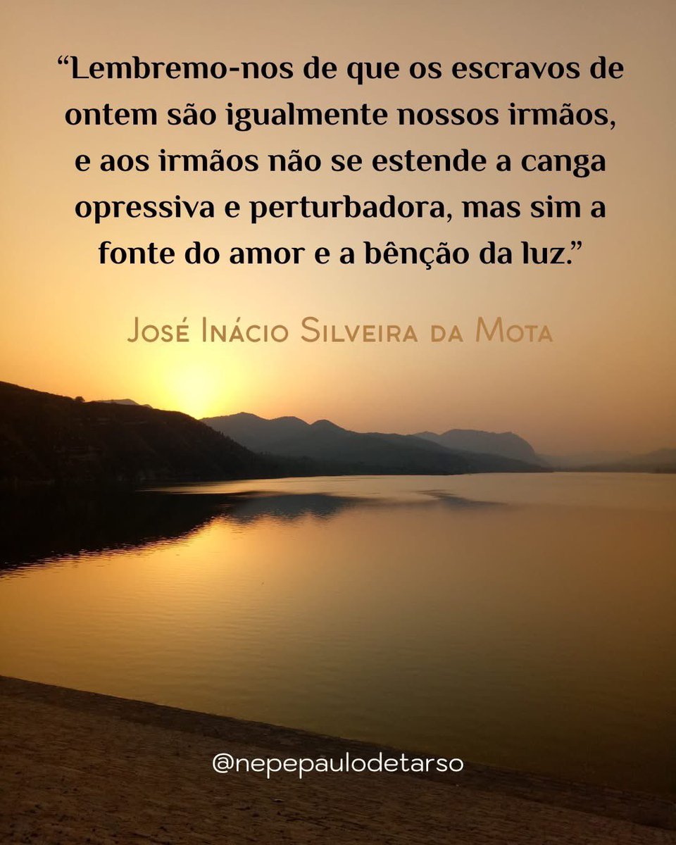 nepepaulo_tarso's tweet image. (José Inácio Silveira da Mota/Chico Xavier - Vozes do Grande Além, cap. 10)
“Lembremo-nos de que os escravos de ontem são igualmente nossos irmãos, e aos irmãos não se estende a canga opressiva e perturbadora, mas sim a fonte do amor e a bênção da luz.”