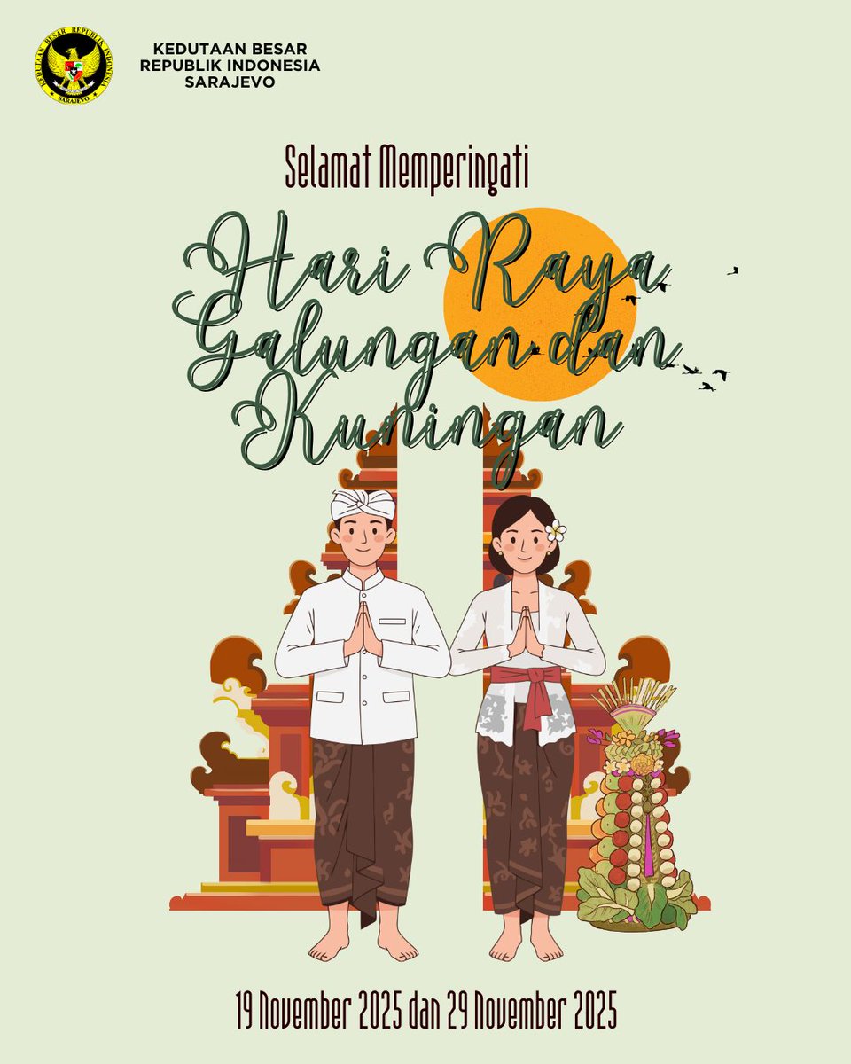 IndonesiainBiH's tweet image. KBRI Sarajevo mengucapkan selamat Hari Raya Galungan dan Kuningan 2025 bagi umat Hindu. #Galungan #Kuningan
--
Indonezijska ambasada u Sarajevu želi vjernicima  sretan Galungan i Kuningan 2025. godine.

Neka proslava Galungana i Kuningana donese mir, sigurnost i prosperitet svima