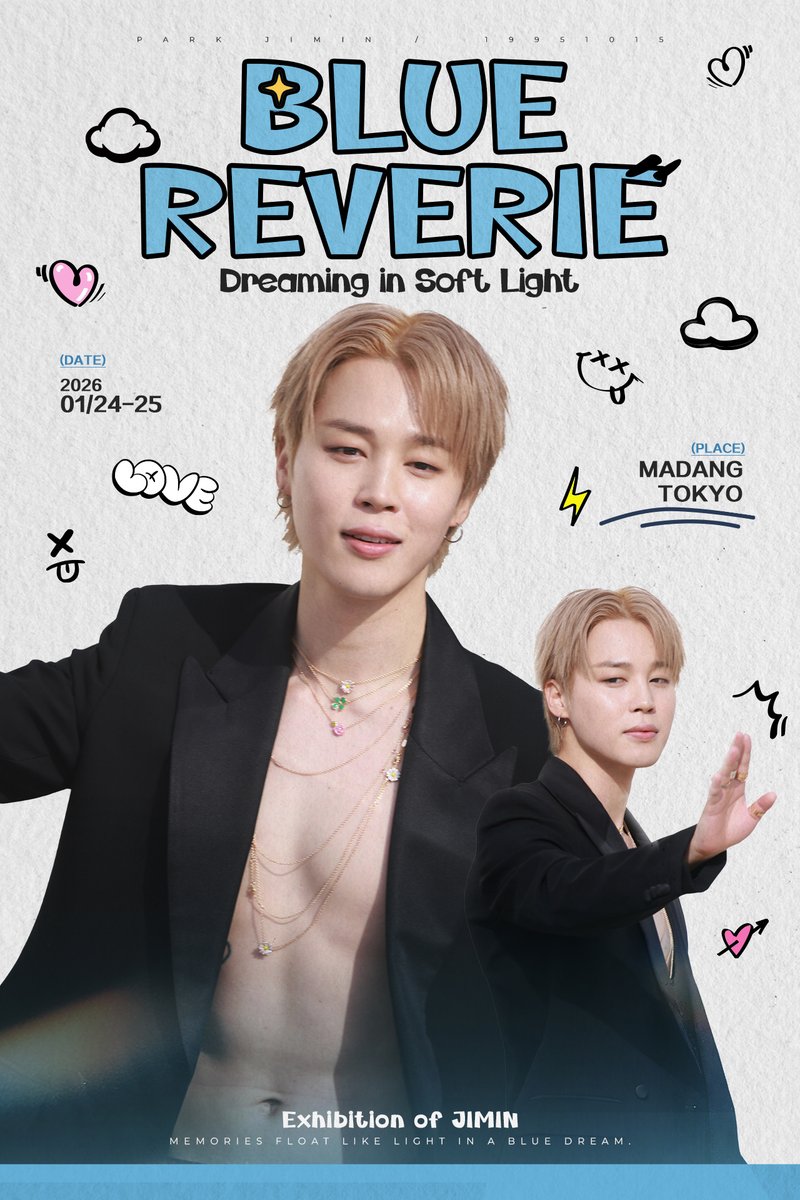 BLUE REVERIE

2026 JIMIN PHOTO EXHIBITION IN TOKYO
ⓒ 𝐸𝑇𝐻𝐸𝑅𝐸𝐴𝐿

DATE: 2026.01.24~25
forms.gle/BS3DFfALQquGBz…

入金期間：2025年11月24 19時~ 2026年01月10日19時

#BlueReverie_JIMIN