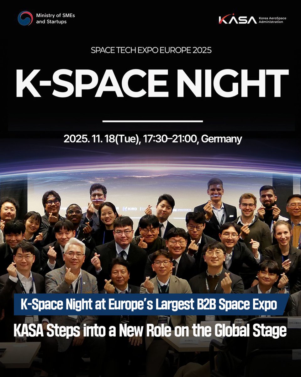 with_KASA's tweet photo. K-Space Night: A Platform for K-Space Collaboration in Europe
KASA & the Ministry of SMEs and Startups (MSS) participated in the Space Tech Expo Europe to support the expansion of Korean space SMEs into Europe.
#Kspacenight #KSpace #SpaceTechExpoEU #GlobalCollaboration #KASA https://t.co/LKRBhDb0Vj
