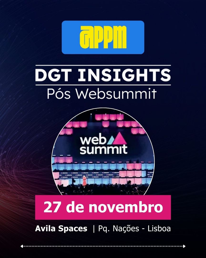 p_appm's tweet image. DGT Pós-Web Summit – A Próxima Fronteira! 

A APPM une-se ao DGT Insights para um encontro imperdível sobre as tendências do Web Summit e seu impacto nas empresas.  
Associados da APPM têm desconto especial na inscrição! 

Registe-se aqui: swki.me/KpVBQ4jN