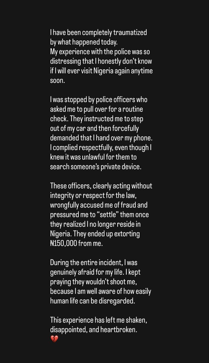 Evans20525530's tweet photo. I have been completely traumatized by what happened today.
My experience with the police was so distressing that I honestly don’t know if I will ever visit Nigeria again anytime soon.💔💔💔💔 #Stoppoliceharrassmentinnigeria #Nigeriaploiceabuse https://t.co/FBq1wiOF4b