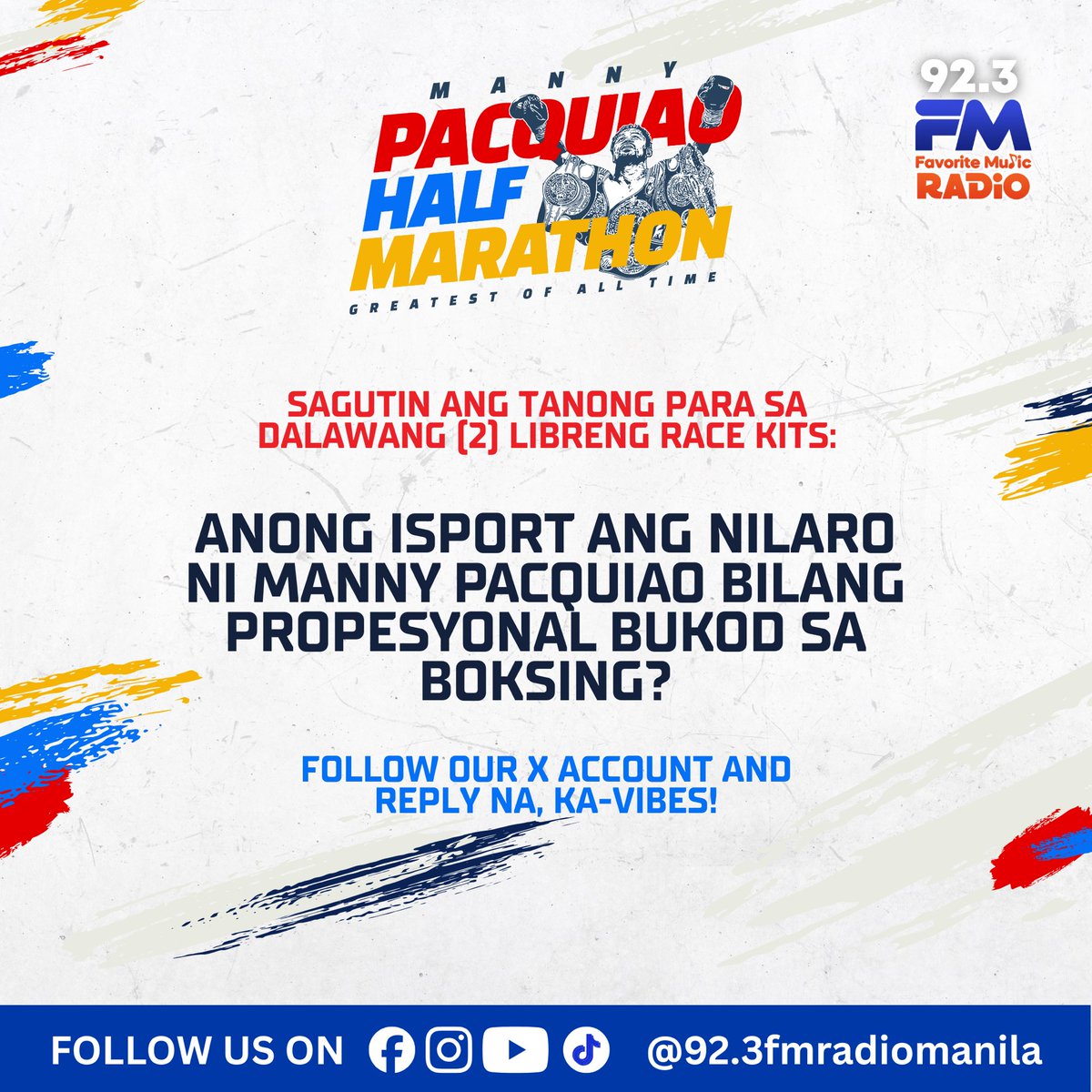 923FMRManila's tweet photo. SURPRISE Ka-Vibes! Sagutin ang tanong para mapanalunan ang dalawang race kits para sa Manny Pacquiao Half Marathon! 😏

#KaVibes #FMRadioManila #MannyPacquiaoHalfMarathon #MPHM #MannyPacquiao #GiveawayPH https://t.co/BA3XUos7i8