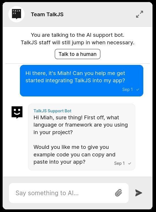 Building at 2:13 a.m.? Say hello to the new 24/7 Support Bot.

Get instant answers on:
  • integration
  • setup
  • troubleshooting
  • product questions

Human support is still one click away ❤️

Try it → talkjs.com/?chat