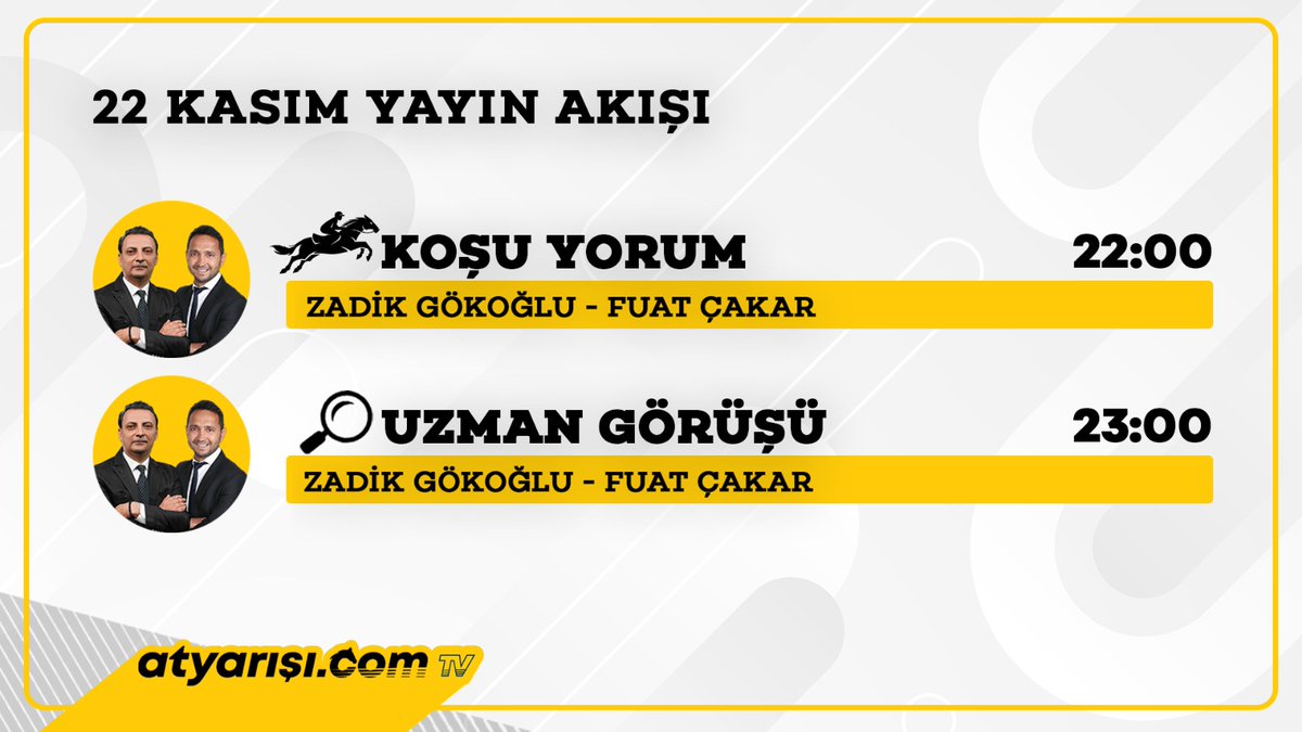 BU AKŞAMIN YAYIN PROGRAMI;

🐴 Saat 22:00’de günün koşularının değerlendirildiği KOŞU YORUM

🐴 Saat 23:00’te bir sonraki günün değerlendirildiği UZMAN GÖRÜŞÜ 

<a href="/zadikgokoglu/">Zadik Gökoğlu</a> <a href="/FuatCakar796/">Fuat çakar</a> 
 
Kanala Abone Olmak İçin --&gt; youtube.com/@atyarisi_com