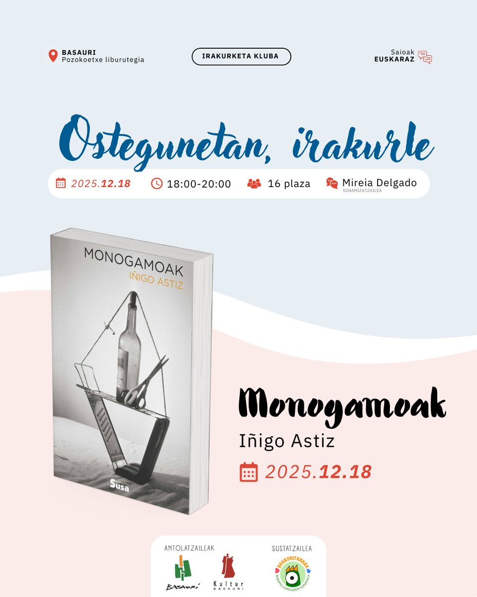👀 🚀 Abenduan, euskarazko irakurketa kluba!

📕 Monogamoak
✏️ Iñigo Astiz

🗓 2025.12.18, osteguna
📍 Pozokoetxe K.E. (Basauri)
🕢 18:00-20:00

#basauri #basauritarrak <a href="/KulturBasauri/">Kultur Basauri</a> <a href="/BasaurikoUdala/">Basauriko Udala</a> <a href="/BasaurikoUE/">Basauriko Udal Euskaltegia</a> <a href="/BasauriBeat/">BEAT_Basauri</a>