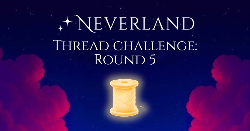 Neverland_Money's tweet image. 🧵 It’s time for our Thread Challenge: Round 5!

Think you can explain Neverland in a way that makes people stop scrolling? Now’s your chance to prove it!

✨ Your task: Write and post a Twitter/X thread about Neverland and share your thread link on our Discord server!…