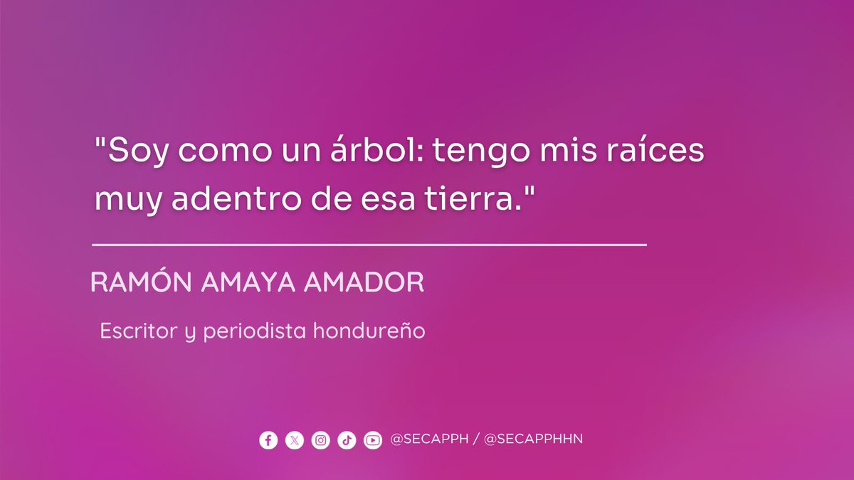 SECAPPH's tweet image. #SecapphHoy El amor por la patria se lleva en la sangre y en la memoria. Como dijo Ramón Amaya Amador: &quot;Soy como un árbol: tengo mis raíces muy adentro de esa tierra&quot;. 🇭🇳🌳

​Orgullosos de nuestra identidad. 🙌

#FraseDelDia #SECAPPH
​#Honduras  #AmayaAmador