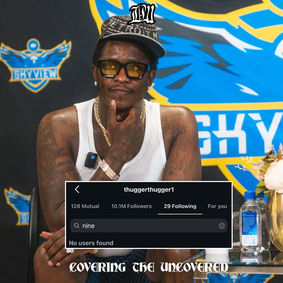 Young Thug has unfollowed Nine Vicious