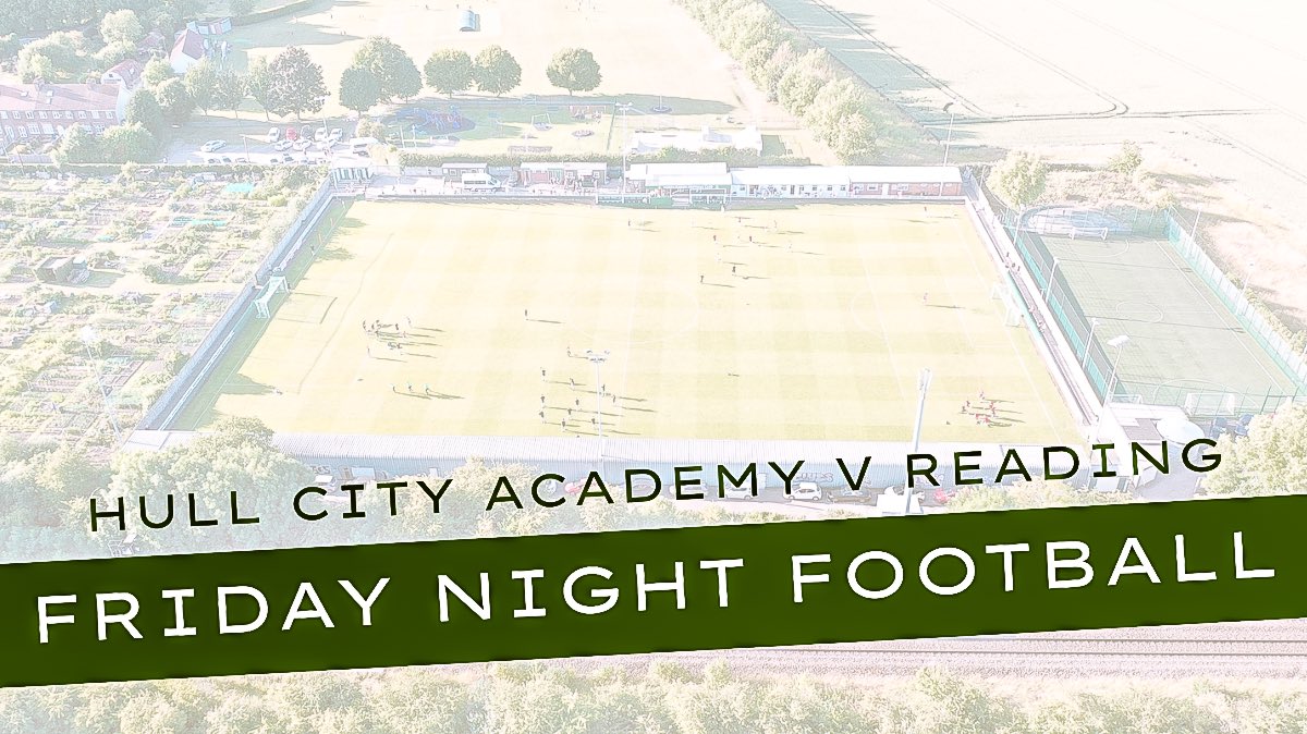 𝗙𝗥𝗜𝗗𝗔𝗬 𝗡𝗜𝗚𝗛𝗧 𝗙𝗢𝗢𝗧𝗕𝗔𝗟𝗟

Fancy some Friday Night Football?! Hull City Academy host Reading at the Versa Sportswear Stadium under the lights. KO: 7.00pm

Bar &amp; Chuckwagon Open!
