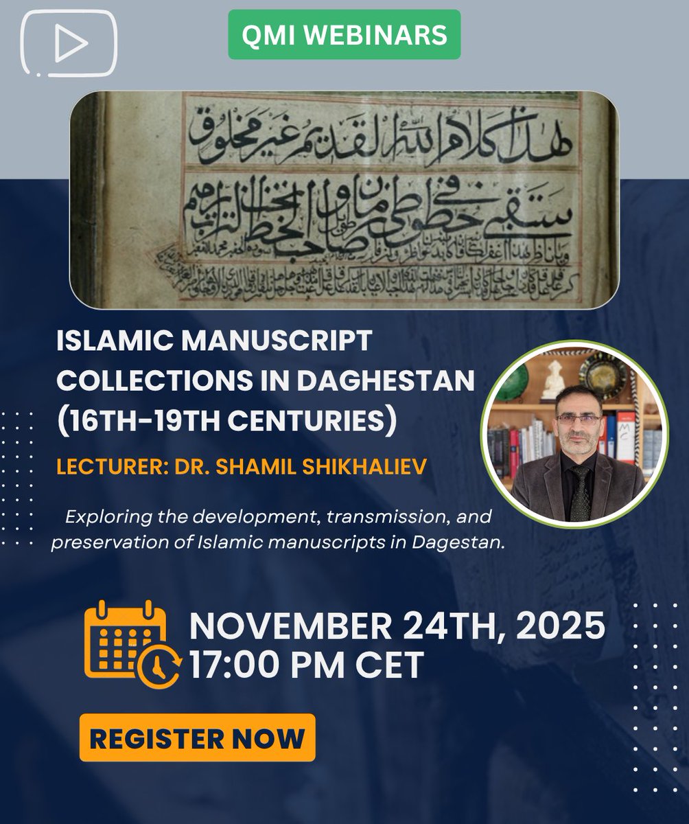 📢 Join the Qurʾānic Manuscripts Initiative (QMI) for an online webinar: “Islamic Manuscript Collections in Daghestan (16th–19th Centuries)” with Dr. Shamil Shikhaliev (Austrian Academy of Sciences) on 24 November 2025 at 5 PM CET. Registration: ashaker@quranmss.com