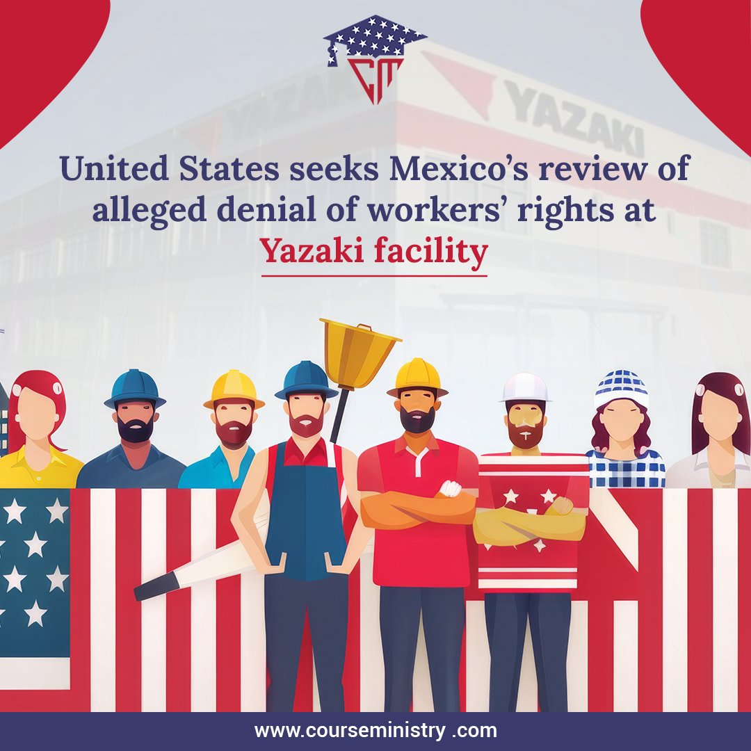 CourseMinistry's tweet image. United States seeks Mexico’s review of alleged denial of workers’ rights at Yazaki facility.
Ensuring fair labour conditions is not just policy, it is a shared responsibility.
#LaborRights #USMCA #WorkerProtection #CollectiveBargaining #FairLabor #InternationalLaborStandards