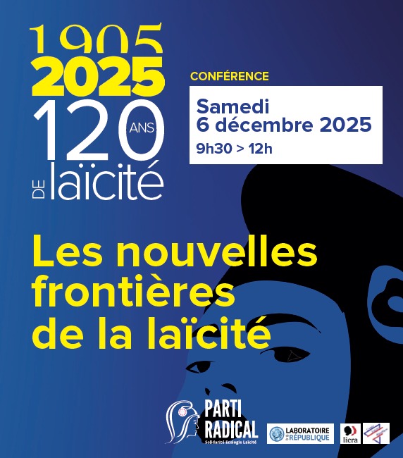 PartiRadical's tweet image. 🗓️Conférence &quot;Les nouvelles frontières de la #laïcité&quot; samedi 6 décembre à 9h30 au 1 Place de Valois, organisée par le @PartiRadical en partenariat avec le @LabRepublique et la participation de la @_LICRA_ et du Comité Laïcité République.
➡️Inscription : bit.ly/3XJ1txO