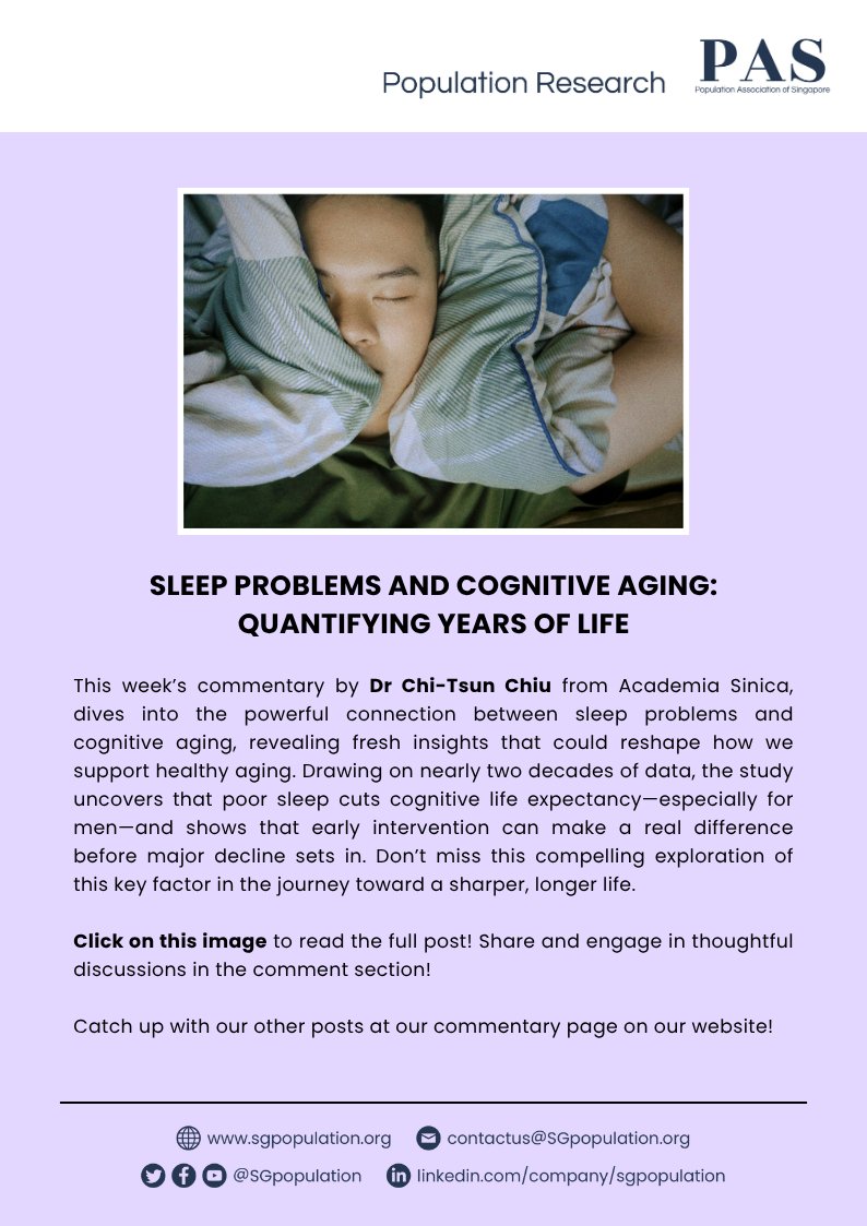 PAS Commentary - Sleep Problems and Cognitive Aging: Quantifying Years of Life by Dr. Chi-Tsun Chiu
Read more here: sgpopulation.org/commentary/pos…