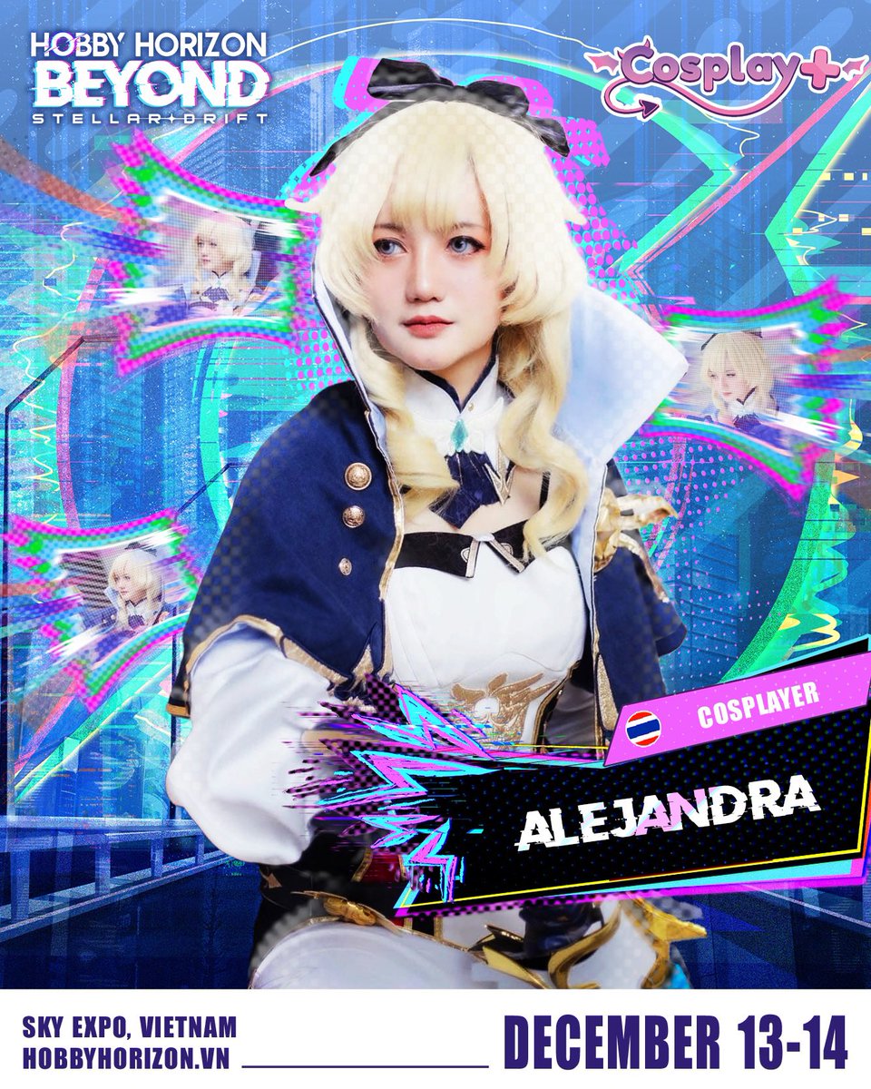 『 𝐇𝐇𝐁𝟐𝟓:  𝑨𝑳𝑬𝑱𝑨𝑵𝑫𝑹𝑨 - 𝑪𝑶𝑺𝑷𝑳𝑨𝒀𝑬𝑹 』🪐

Coming all the way from the Land of Smiles, Thai cosplayer Alejandra will be making her very first appearance at HHB25! 🌹

#HHB25 #HobbyHorizon #HobbyHorizonBeyond #StellarDrift #Alejandra