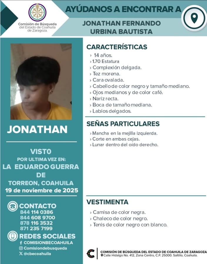 cbecoahuila's tweet image. La Comisión de Búsqueda de Personas solicita su valiosa colaboración para dar con el paradero de:

*** JONATHAN FERNANDO URBINA BAUTISTA ***

Cualquier información sobre su paradero comunícate vía #inbox o a los teléfonos que aparecen en la ficha.
