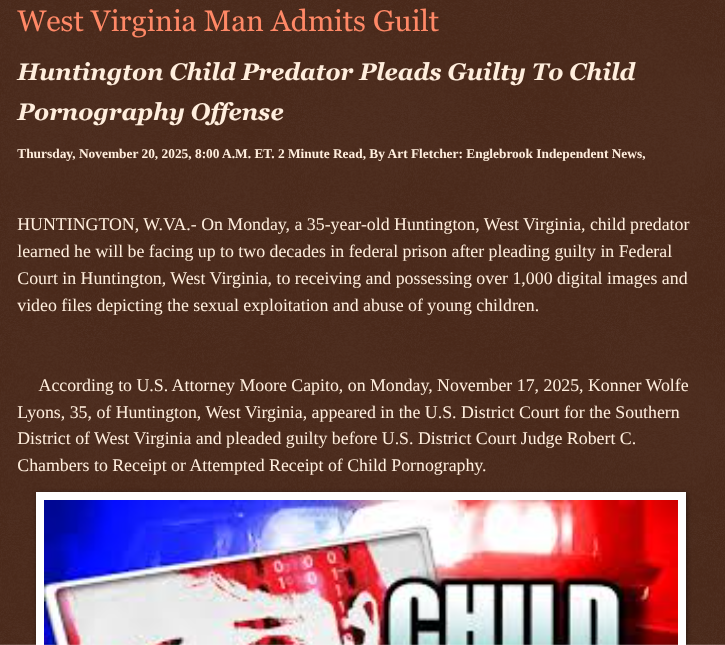ArtFletcher9's tweet image. West Virginia Man Admits Guilt englebrookindependentnews.com/2025/11/20/wes… via @Englebrooknews #westvirginia #CrimeNews #huntingtonwv #childpredator #federal #guiltyplea #receipt #child #pornography @wireless_step @HRG_Media @LodiNJNews @fordmb1 @SarahGeving1 @Shannon96574094 @Daytobehappy…