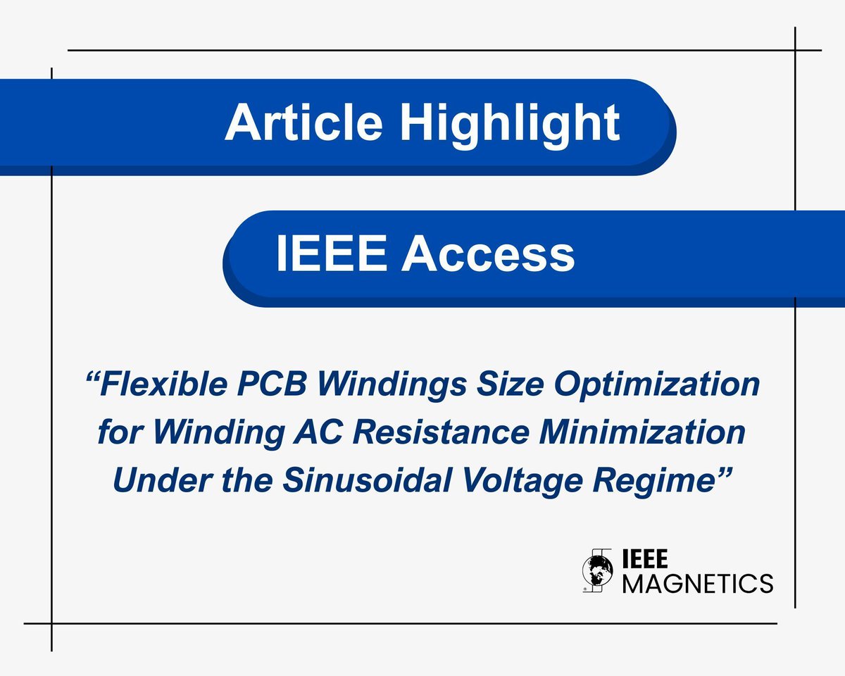 🧲  Article Highlight – IEEE Access

Discover the article “Flexible PCB Windings Size Optimization for Winding AC Resistance Minimization Under the Sinusoidal Voltage Regime ”, in the section of IEEE Access.

📖 Read it on: buff.ly/DrnJ4zg 

#IEEEMagnetics #IEEEAccess