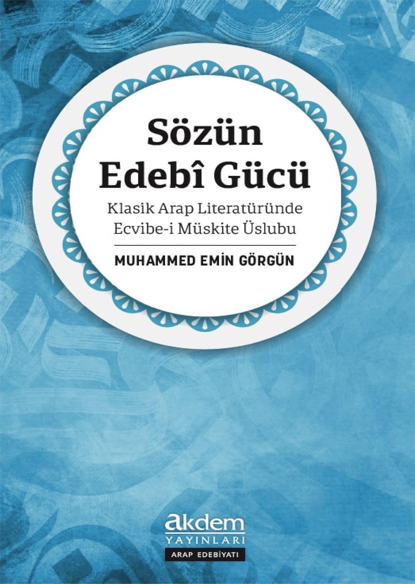 📚 Sözün Edebî Gücü: Klasik Arap Literatüründe Ecvibe-i  Müskite Üslubu

✍️ Muhammed Emin Görgün | Akdem Yayınları, 2025. (Yeni ✨)

🔗 Örnek Bölüm ⬇️
drive.google.com/file/d/1NaVhnE…