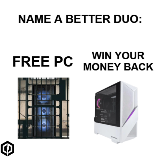 CyberPowerPC_UK's tweet image. Win your money back or free PC? Which one would you choose!
-
Follow @CyberPowerPC_UK for more.
-
#gaming #gamingpc #meme