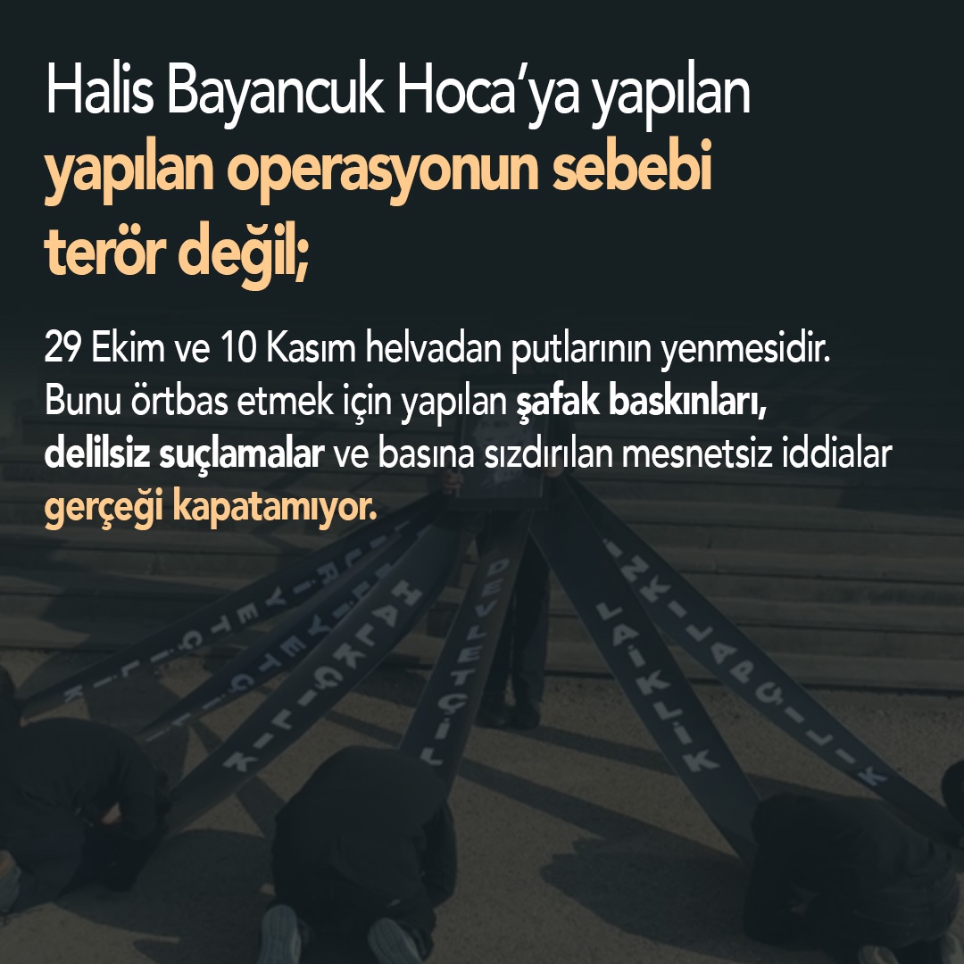 Halis Bayancuk Hoca’ya yapılan operasyonun sebebi terör değil; 29 Ekim ve 10 Kasım helvadan putlarının yenmesidir.

Bunu örtbas etmek için yapılan şafak baskınları, delilsiz suçlamalar ve basına sızdırılan mesnetsiz iddialar gerçeği kapatamıyor.

#KemalizmKurbanArıyor