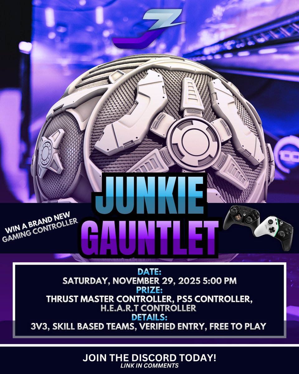 🚨  2025 Junkie Gauntlet!!! 

- Saturday, 29th of November

- Prizes include Thrust Master Controller, Ps5 Controller, H.E.A.R.T Controller

- Discord link in comments⤵️

- Rocket League 3v3, skill based teams, verified entry, Free to play, discord only event.

#WeAre100X | #Ad