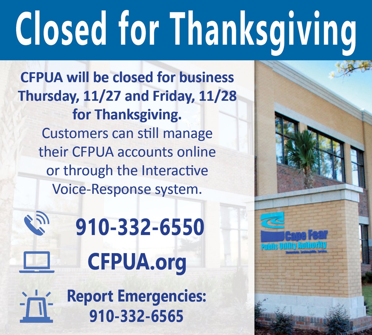 CFPUA will closed for business next Thursday, November 27, and Friday, November 28, for Thanksgiving 🦃To report a water or sewer emergency during the holiday, call CFPUA’s emergency hotline at 910-332-6565.
cfpua.org/CivicAlerts.as…