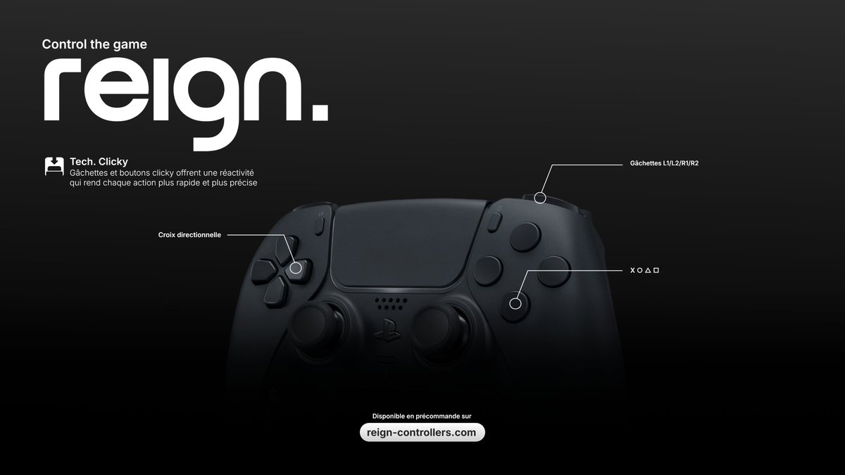 🖱️ Tech. Clicky

Gâchettes et boutons clicky offrent une réactivité qui rend chaque action plus rapide et plus précise

- Croix directionnelle
- Gâchettes L1/L2/R1/R2
- X ○ △ □

🛒reign-controllers.com
