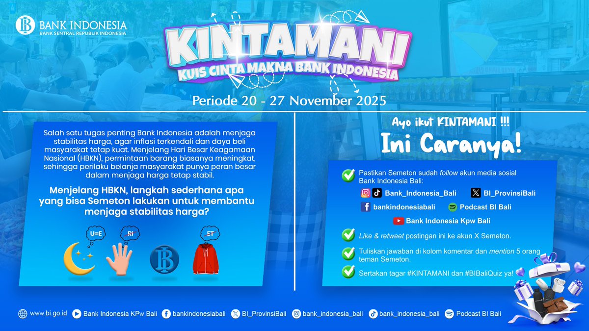 Halo Semeton Rupiah! 👋💙

Saatnya uji pengetahuanmu tentang stabilitas harga &amp; menangkan hadiah menarik dari BI Bali! 🎁✨

Semeton, tau nggak sih kalau menjaga stabilitas harga itu butuh peran kita semua? (HBKN), permintaan pasti ikut naik! 🤔