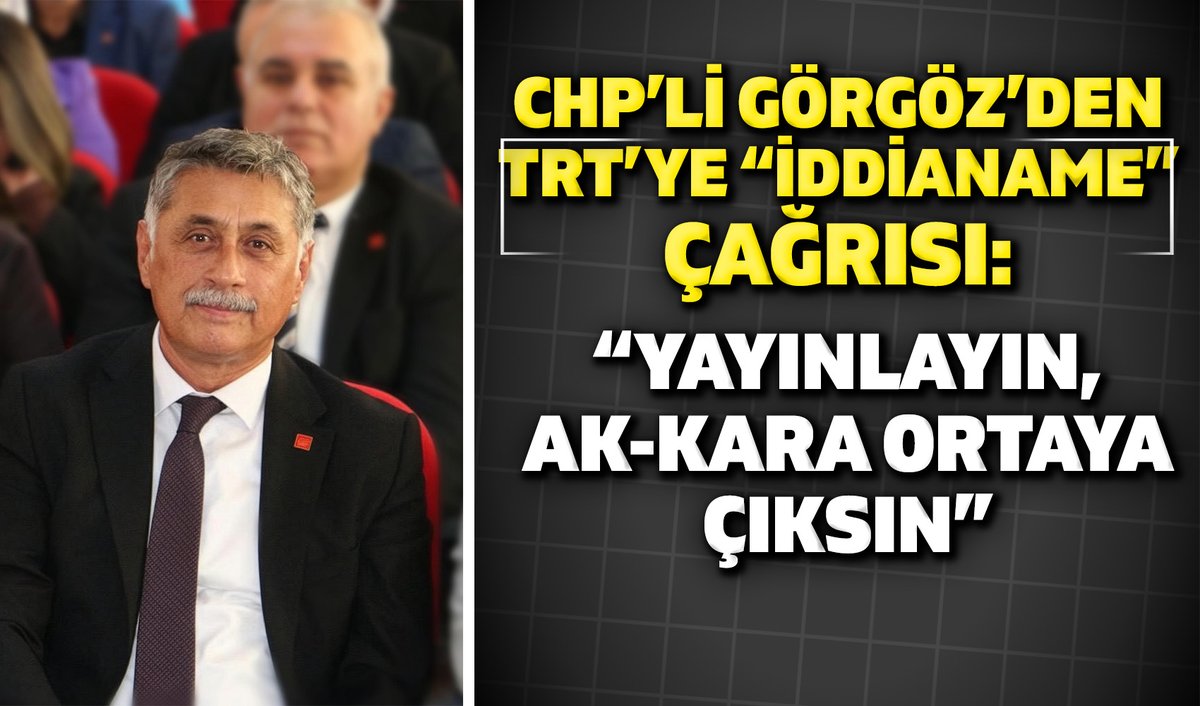 CHP'li Görgöz'den TRT'ye "İddianame" Çağrısı: "Yayınlayın, Ak-Kara Ortaya Çıksın" afyonpostasi.com.tr/chpli-gorgozde…