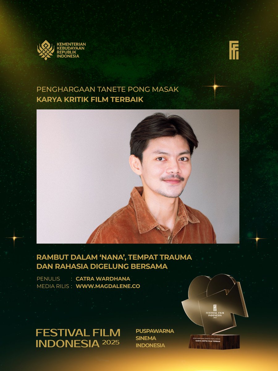 festivalfilmid's tweet image. Penghargaan Tanete Pong Masak Karya Kritik Film Terbaik 2025 diberikan kepada “Rambut Dalam ‘Nana’, Tempat Trauma dan Rahasia Digelung Bersama” karya Catra Wardhana. 

Selamat atas kemenangan yang diraih! 

#FFI2025 #puspawarnasinemaindonesia