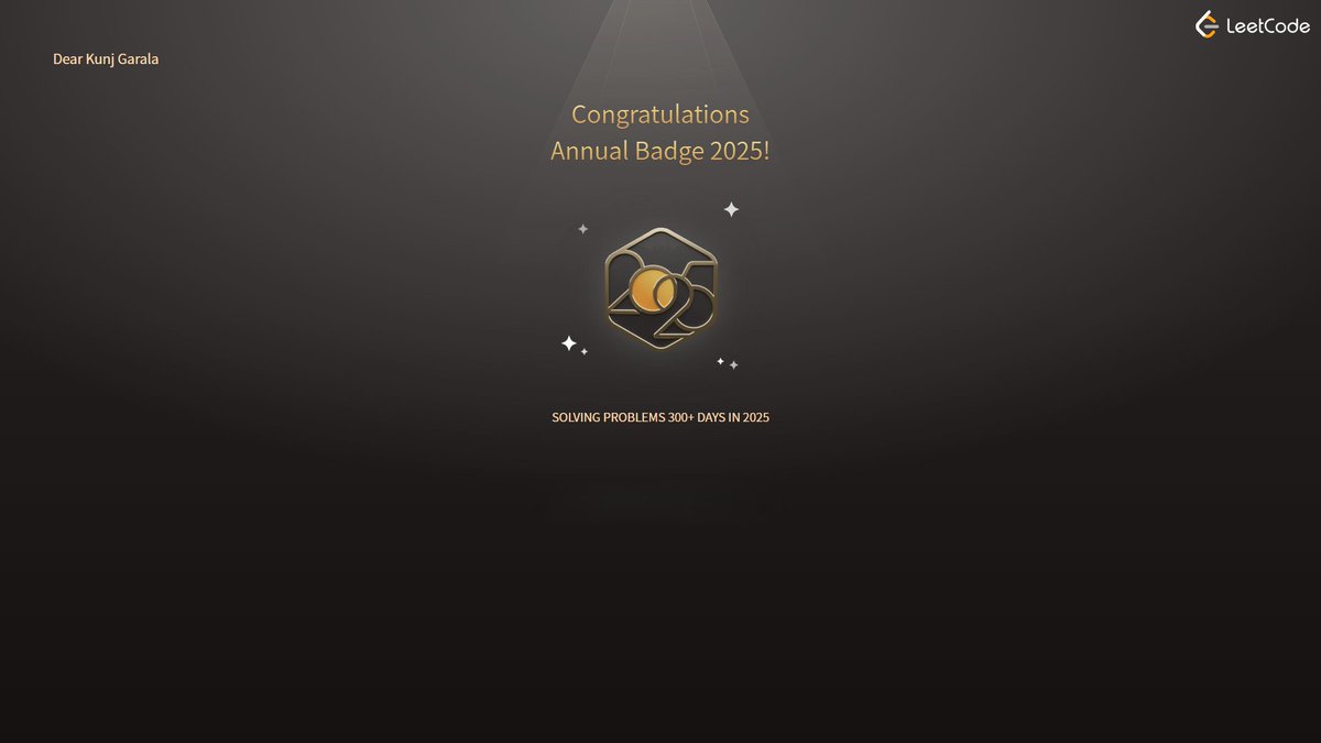 kunj_garala05's tweet image. HAPPY DAY
Just earned the &quot;300+ Days in 2025&quot; badge on LeetCode
Contest rating back to 1669 (only 17 away from my all-time peak of 1686!)
The grind never stops, but getting this close again feels AMAZING   #LeetCode #100DaysOfCode #Coding