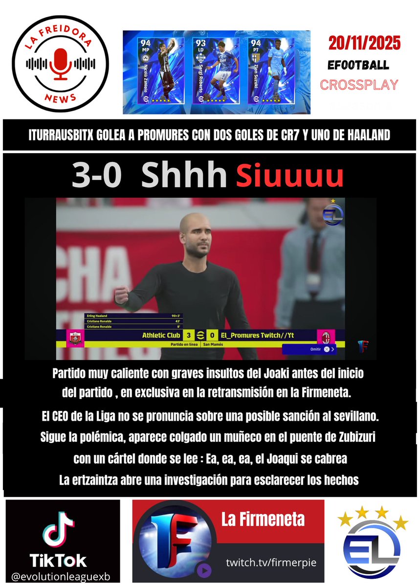 Enorme retransmisión ayer en la Firmeneta con un duelo que va a traer cola. Y ambos jugadores están clasificados en las semifinales de la EvoCup <a href="/Ander8Iturraspe/">Ander Iturraspe</a> <a href="/Promures_J83/">Promures_Joaquin83</a> #eFootball2026 <a href="/EvolutionLeagu3/">Evolution League</a>
