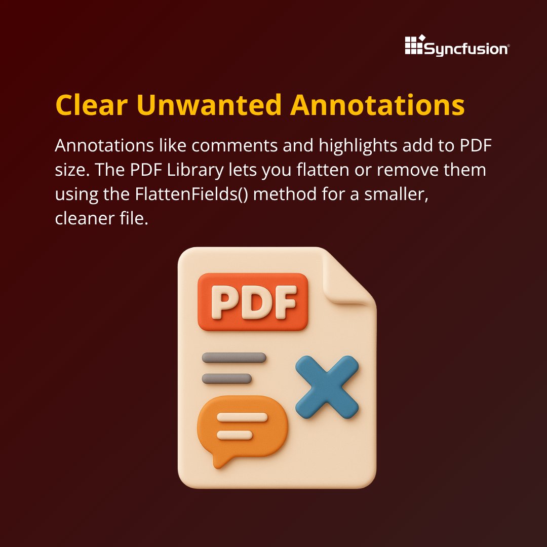 Syncfusion's tweet image. Clear Unwanted Annotations
Comments, highlights, and annotations add extra weight.
Flatten or remove them using the PDF Library’s FlattenFields() method to make the PDF smaller.
➡️ Next: Clear Attachments in PDF 👇
 #PDFAnnotation #DotNet #PDFLibrary
(8/10)