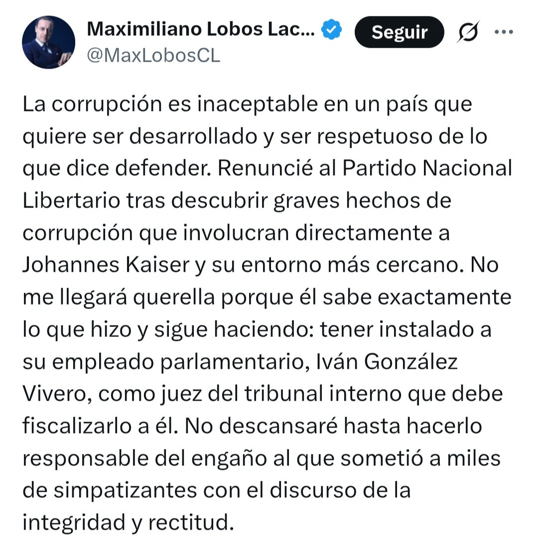 🔴 URGENTE - ¿CORRUPCIÓN EN EL PARTIDO LIBERTARIO?

🗣 El Abogado Maximiliano Lobos presentó su Renuncia al PNL acusando al aliado de José Antonio Kast, Johannes Kaiser de tener redes de Corrupción al Interior del Partido que evitan un Control Público a la Gestión de Kaiser