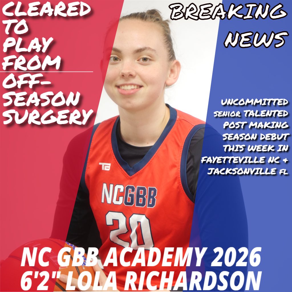 NCGBBA's tweet image. BREAKING NEWS: NC GBB ‘26 6’2” LOLA RICHARDSON CLEARED TO PLAY 

Talented uncommitted senior @Lola_Rich_26 has been cleared from off season surgery. 

Lola season debut in Fayetteville 11/21 Play Like Girl 11/22 Lady Baller Tip-Off.

 In Jacksonville FL Thanksgiving Classic…