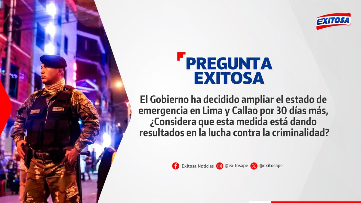 exitosape's tweet image. 🔴🔵 ¡Participa en la #PreguntaExitosa! 🚨📢

El Gobierno ha decidido ampliar el estado de emergencia en Lima y Callao por 30 días más, ¿Considera que esta medida está dando resultados en la lucha contra la criminalidad?

🌐 Más información: exitosanoticias.pe