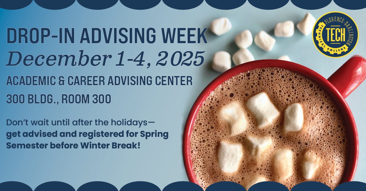 FloDar_Tech's tweet image. Classes are filling up, so stop by to meet with an advisor, register for classes, and enjoy our Hot Cocoa Bar! Come by the Academic and Career Advising Center in the 300 building. No appointment is necessary. #FDTech #StingerNation #PeeDee