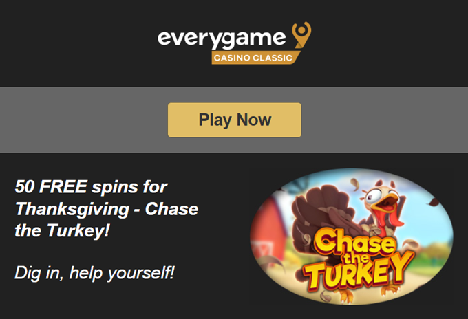 NoDepositForum's tweet image. EVERYGAME CASINO CLASSIC NO DEPOSIT BONUS - 50 FREE SPINS ON &apos;CHASE THE TURKEY&apos; tinyurl.com/3r5j6mvd #everygame #everygamecasinoclassic #nodepositbonus #freespins