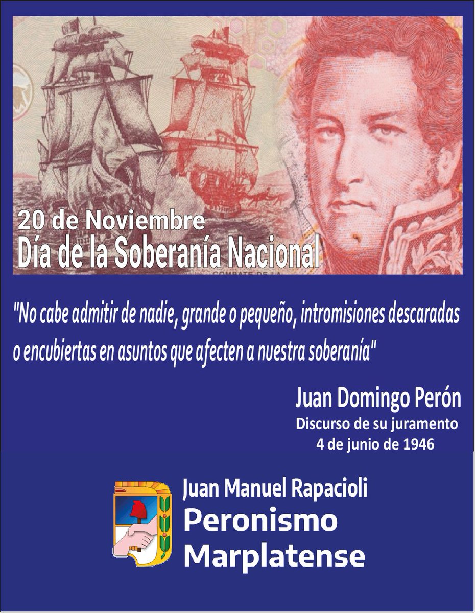 20 de Noviembre
#DíadelaSoberaníaNacional

"No cabe admitir de nadie, grande o pequeño, intromisiones descaradas o encubiertas en asuntos que afecten a nuestra soberanía"

Juan Domingo Perón
Discurso de su juramento
4 de junio de 1946