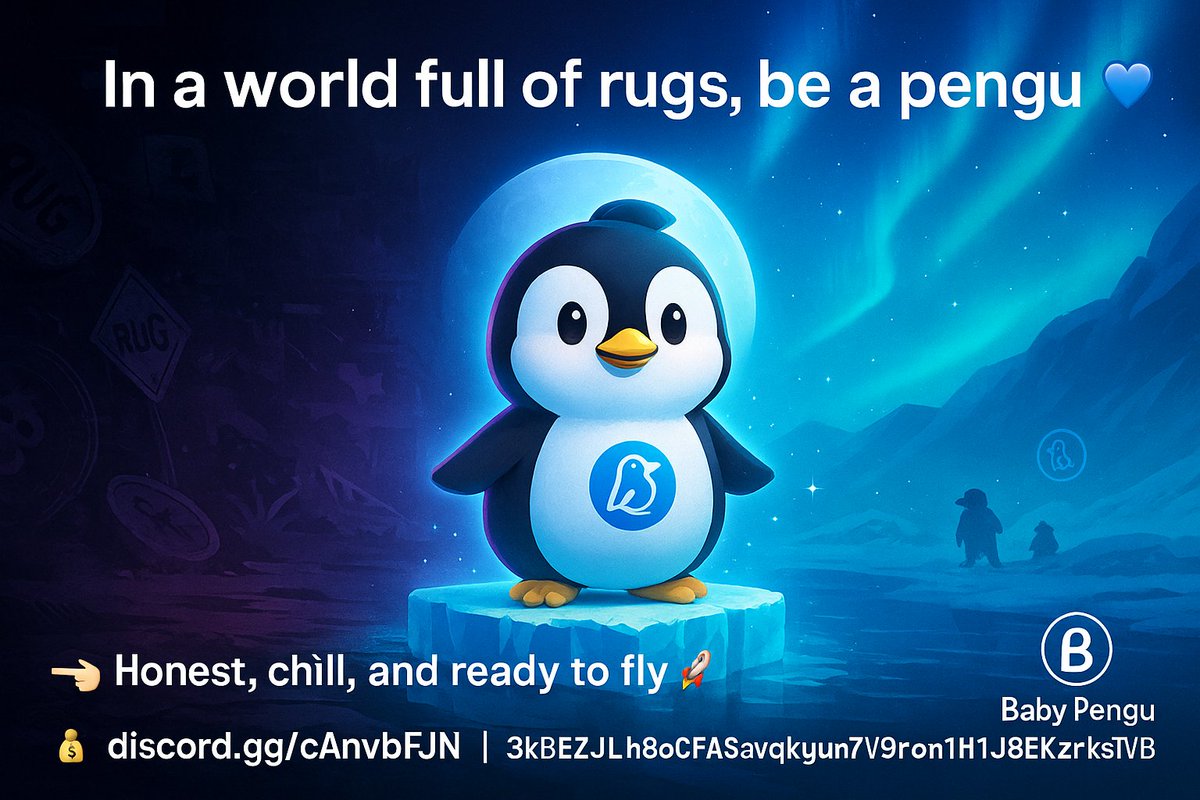 In a world full of rugs, be a pengu 🐧💙
 Honest, chill, and ready to fly 🚀
👉 discord.gg/cAnvbFJN
👉 babypengu.club
 💰 3kBEZJLh8oCFApS3vqkgun3V9ronYh1J8EKzrksT6VEb
#BabyPengu #Solana #CryptoCommunity #StaySafe #Web3