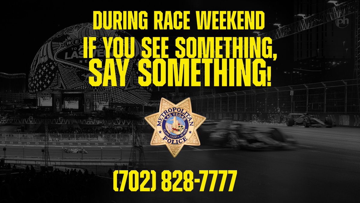 From <a href="/LVMPD/">LVMPD</a>: If you see something, say something!

With <a href="/F1/">Formula 1</a> in Las #Vegas, LVMPD is committed to ensuring everyone's safety for this global event. It's a team effort. Your vigilance can make a difference throughout the weekend.

📞 Report suspicious activity at 702-828-7777