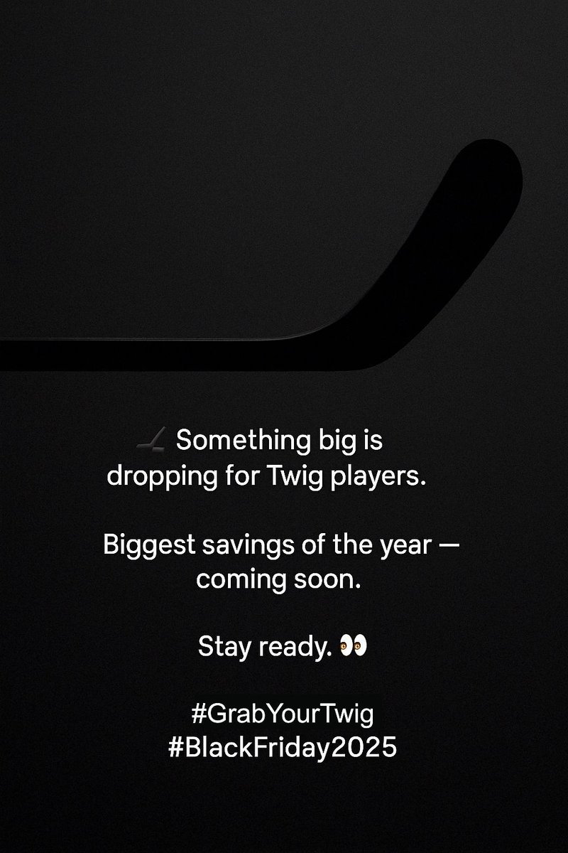 Something big is dropping. Stay ready. #GrabYourTwig #BlackFriday2025