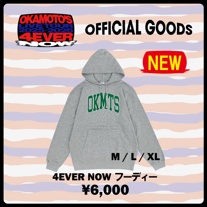 /
OKAMOTO’S LIVE TOUR 2025-2026
「4EVER NOW」追加グッズ登場👕!!
\

■4EVER NOWフーディー
[SIZE：M/L/XL]：¥6,000

通販販売：11/23(日・祝)12:00～

🚀ROCKET-EXPRESS★
rocket-exp.com/okamotos/

◎会場販売：11/23(日・祝)熊谷公演より販売開始！